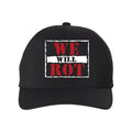 We Will Rot Hat