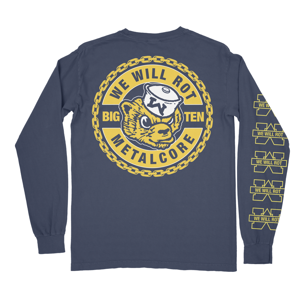 We Will Rot B10 Long Sleeve