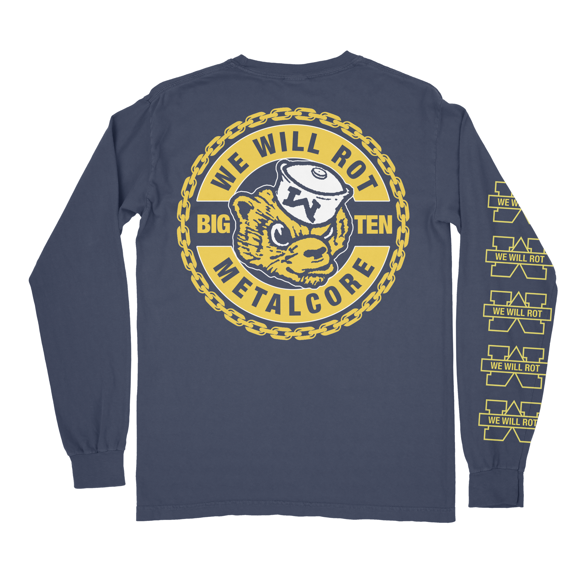We Will Rot B10 Long Sleeve